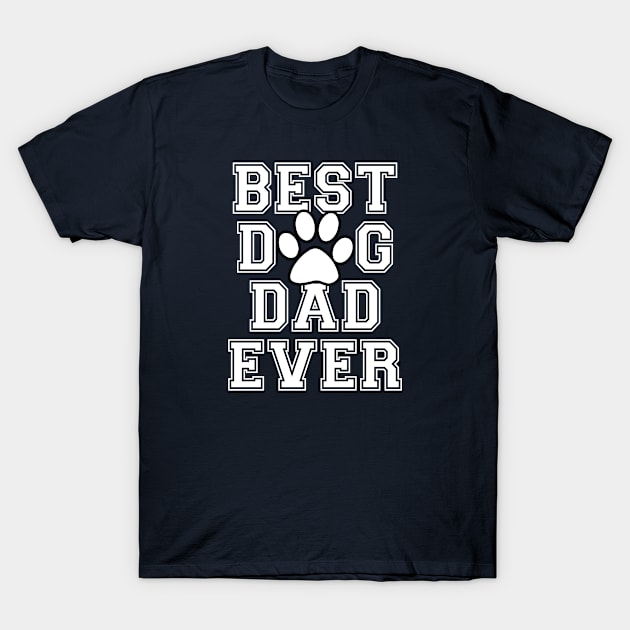 Paws Best Dog Dad Ever T-Shirt by Rebus28